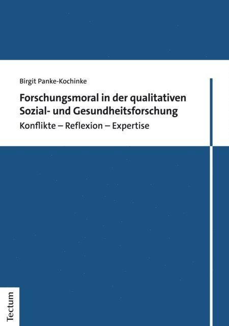 Birgit Panke-Kochinke - Forschungsmoral in der qualitativen Sozial- und Gesundheitsforschung, E-bok