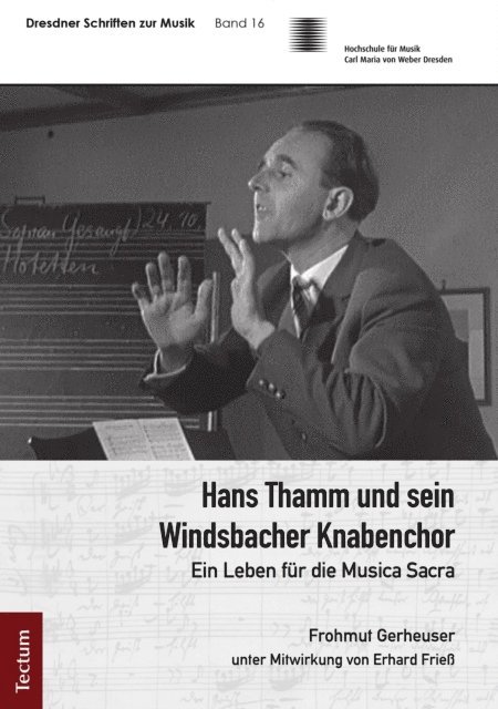 Frohmut Gerheuser - Hans Thamm und sein Windsbacher Knabenchor, E-bok
