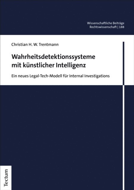 Christian H. W. Trentmann - Wahrheitsdetektionssysteme mit künstlicher Intelligenz, E-bok