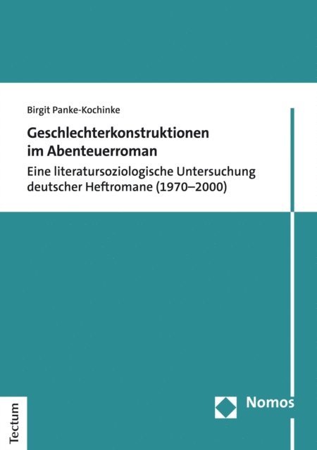 Birgit Panke-Kochinke - Geschlechterkonstruktionen im Abenteuerroman, E-bok