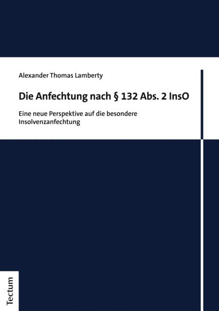 Alexander Thomas Lamberty - Die Anfechtung nach § 132 Abs. 2 InsO, E-bok