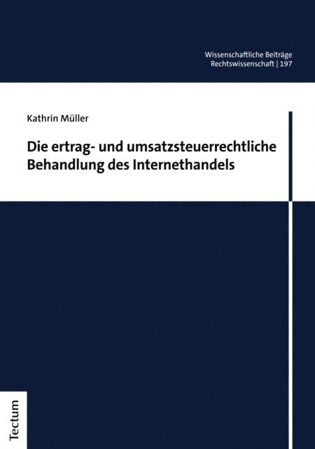Kathrin Muller - Die ertrag- und umsatzsteuerrechtliche Behandlung des Internethandels, E-bok
