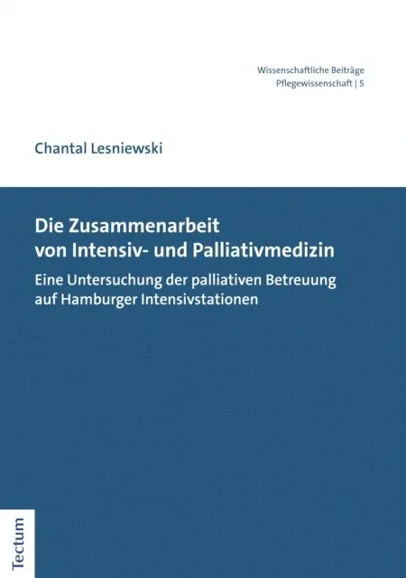 Chantal Lesniewski - Die Zusammenarbeit von Intensiv- und Palliativmedizin, E-bok. Tillgänglighet: Lägg i varukorg