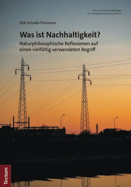 Dirk Schulte-Tickmann - Was ist Nachhaltigkeit?, E-bok. Tillgänglighet: Lägg i varukorg