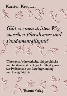 Karsten Kreutzer - Gibt es einen dritten Weg zwischen Pluralismus und Fundamentalismus?, Häftad. Tillgänglighet: Lägg i varukorg