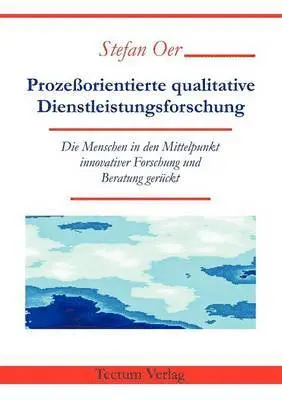 Stefan Oer - Prozeßorientierte qualitative Dienstleistungsforschung, Häftad. Tillgänglighet: Lägg i varukorg