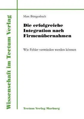 Marc Büttgenbach - erfolgreiche Integration nach Firmenübernahmen, Häftad. Tillgänglighet: Lägg i varukorg