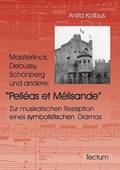 Maeterlinck, Debussy, Schoenberg und andere
