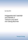 Hofgesellschaft, Festivitat und AEsthetik in Leonce und Lena von Georg Buchner