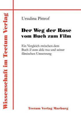 Ursulina Pittrof - Weg der Rose vom Buch zum Film, Häftad