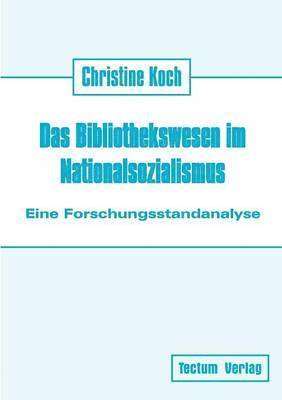 Christine Koch - Bibliothekswesen im Nationalsozialismus, Häftad. Tillgänglighet: Lägg i varukorg