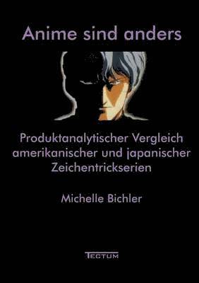 Michelle Bichler - Anime sind anders, Häftad