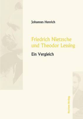 Johannes Henrich - Friedrich Nietzsche und Theodor Lessing, Häftad