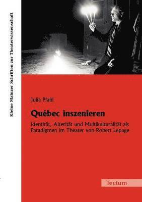 Julia Pfahl - Québec inszenieren, Häftad
