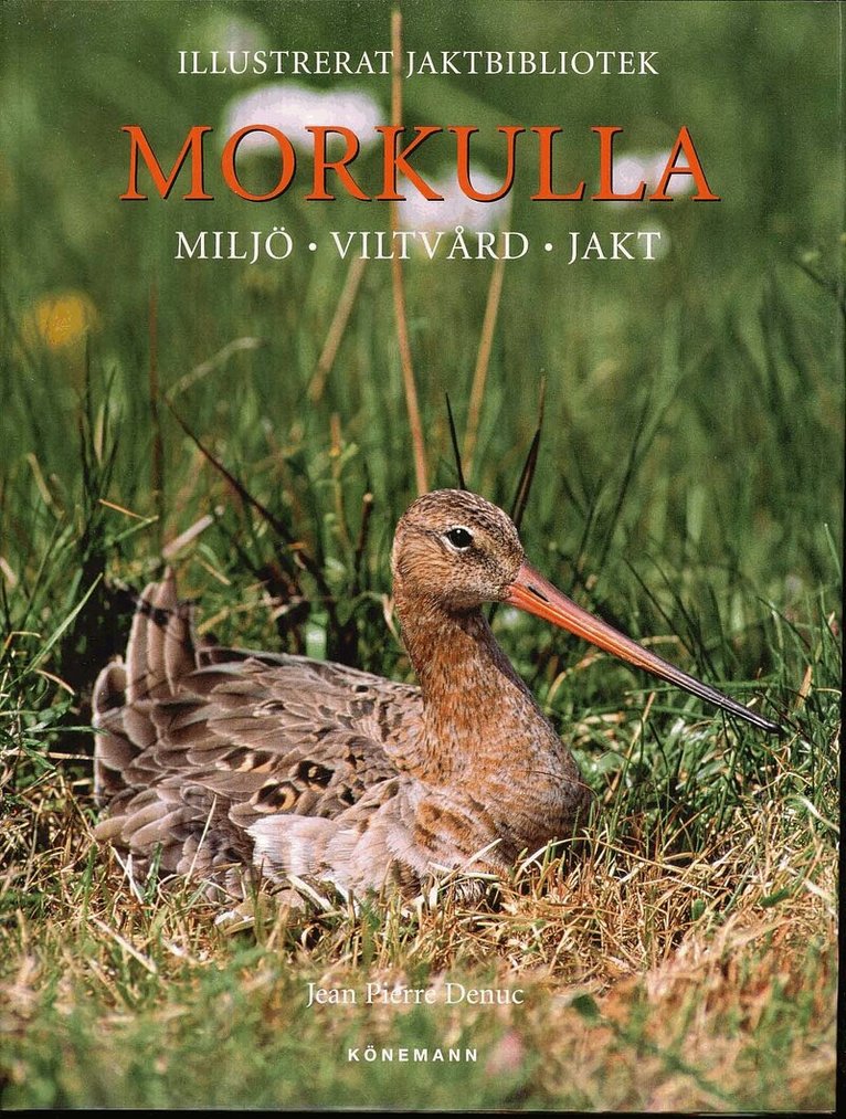 Jean Pierre Denuc - Morkulla : miljö - viltvård - jakt, Inbunden