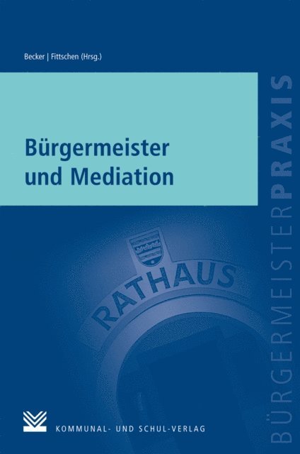 Arp Fittschen, Nicole Becker - Bürgermeister und Mediation, E-bok