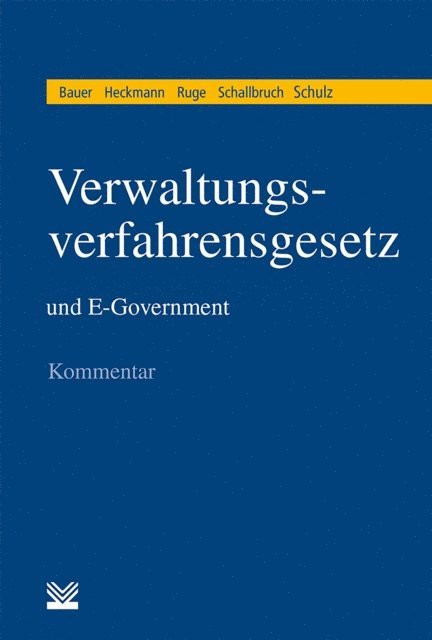 Sonke E. Schulz, Martin Schallbruch, Kay Ruge, Dirk Heckmann, Rainer Bauer - Verwaltungsverfahrensgesetz (VwVfG) und E-Government, E-bok