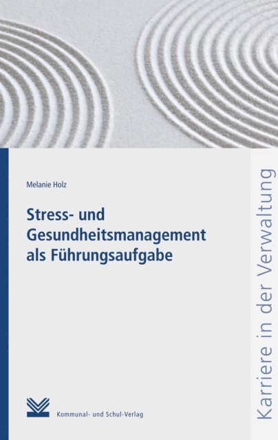 Melanie Holz - Stress- und Gesundheitsmanagement als Führungsaufgabe, E-bok