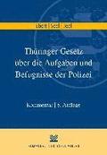 Thüringer Gesetz über die Aufgaben und Befugnisse der Polizei