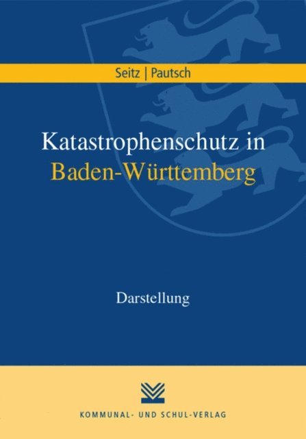 Arne Pautsch, Wolfgang Seitz - Katastrophenschutz in Baden-Württemberg, E-bok