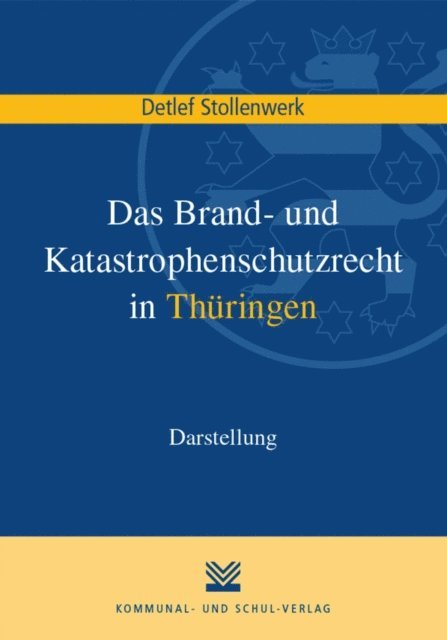 Detlef Stollenwerk - Das Brand- und Katastrophenschutzrecht in Thüringen, E-bok