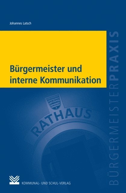 Johannes Latsch - Bürgermeister und interne Kommunikation, E-bok