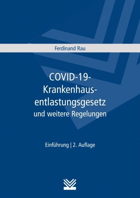 Ferdinand Rau - COVID-19-Krankenhausentlastungsgesetz und weitere Corona-Regelungen für Krankenhäuser, E-bok