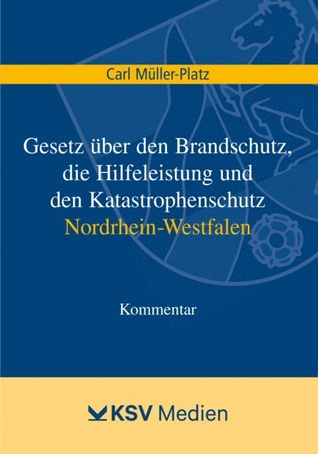 Carl Muller-Platz - Gesetz über den Brandschutz, die Hilfeleistung und den Katastrophenschutz Nordrhein-Westfalen, E-bok