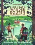 LONELY PLANET Bildband Legend�re Wanderrouten in Deutschland