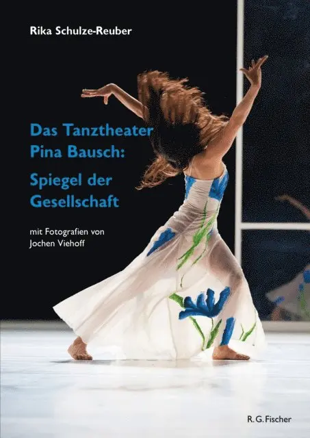 Rika Schulze-Reuber - Das Tanztheater Pina Bausch: Spiegel der Gesellschaft, E-bok. Tillgänglighet: Lägg i varukorg