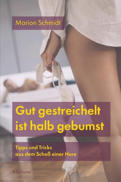 Marion Schmidt - Gut gestreichelt ist halb gebumst, E-bok