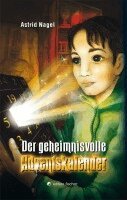Astrid Nagel - Der geheimnisvolle Adventskalender, Inbunden