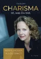 Claudia Jahn - Charisma ist, was Du bist, Inbunden. Tillgänglighet: Lägg i varukorg