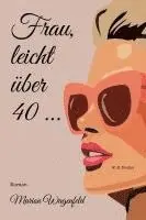 Marion Wagenfeld - Frau, leicht über 40 ..., Häftad. Tillgänglighet: Lägg i varukorg