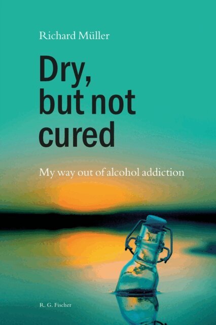 Richard Muller - Dry, but not cured, E-bok