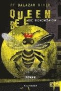 Queen Bee. Die Bienenk�nigin. Mutter der Zivilisation.