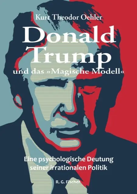 Kurt Theodor Oehler - Donald Trump und das »Magische Modell«, E-bok. Tillgänglighet: Lägg i varukorg