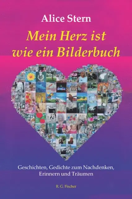 Alice Stern - Mein Herz ist wie ein Bilderbuch, E-bok. Tillgänglighet: Lägg i varukorg