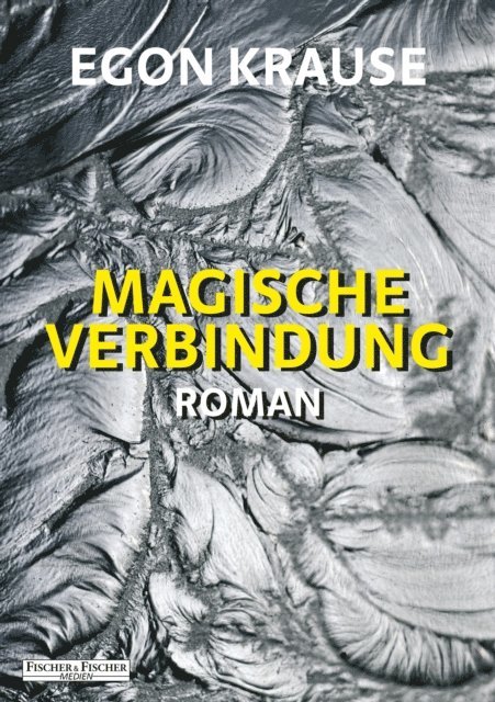 Egon Krause - Magische Verbindung, E-bok