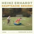 Heinz Erhardt: Hauptsache gesund!