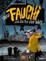 Heinz Strunk - Graf Fauchi und das Tor zur Welt, Inbunden. Tillgänglighet: Lägg i varukorg