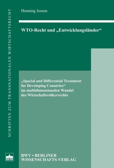Henning Jessen - WTO-Recht und &quote;Entwicklungslander&quote;, E-bok