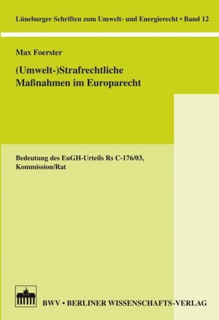 Max Foerster - (Umwelt-) Strafrechtliche Manahmen im Europarecht, E-bok