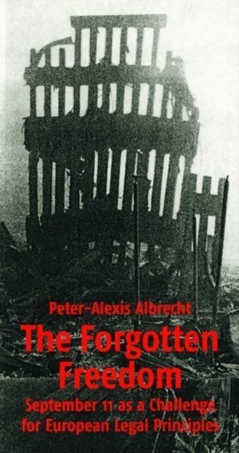 Peter-Alexis Albrecht - Forgotten Freedom, E-bok
