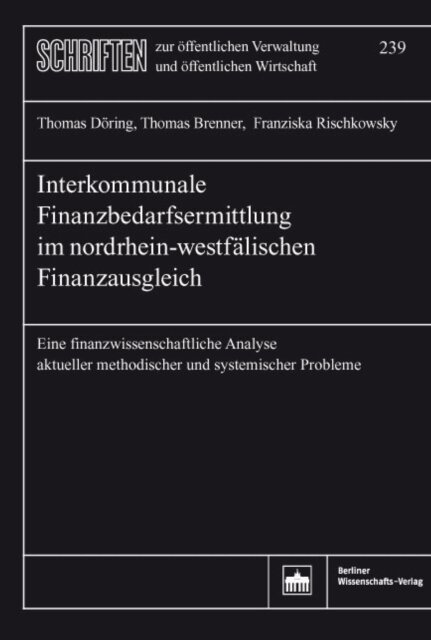 Franziska Rischkowsky, Thomas Brenner, Thomas Doring - Interkommunale Finanzbedarfsermittlung im nordrhein-westfalischen Finanzausgleich, E-bok