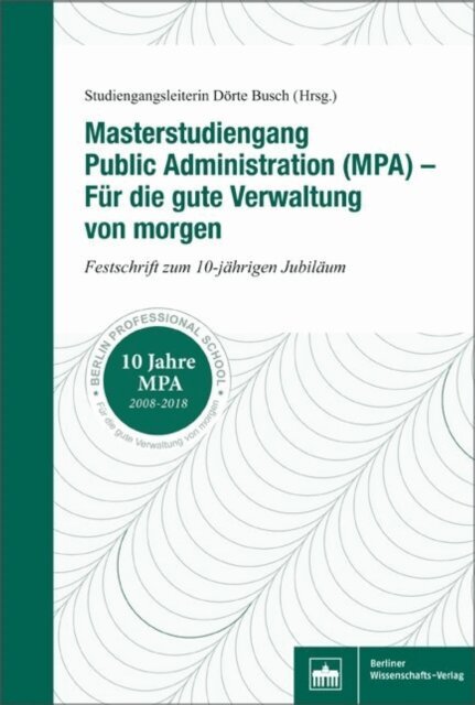 Dorte Busch - Masterstudiengang Public Administration (MPA) - Fur die gute Verwaltung von morgen, E-bok