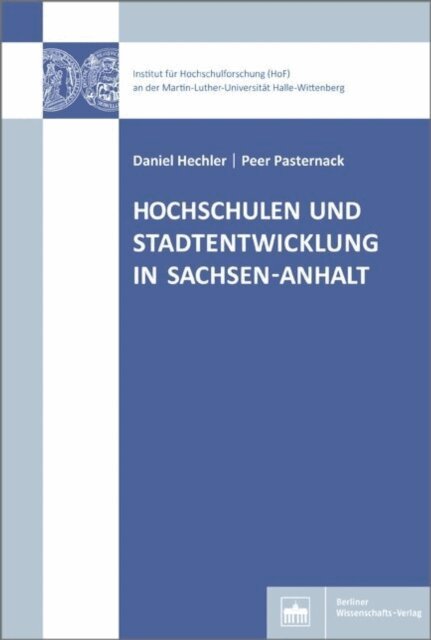 Peer Pasternack, Daniel Hechler - Hochschulen und Stadtentwicklung in Sachsen-Anhalt, E-bok