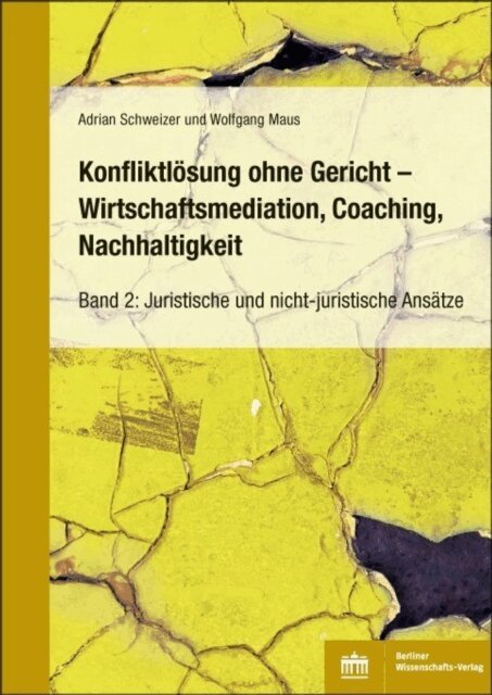Wolfgang Maus, Adrian Schweizer - Konfliktlosung ohne Gericht - Mediation, Coaching, Nachhaltigkeit, E-bok