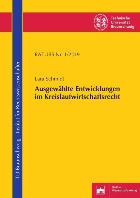 Lara Schmidt - Ausgewahlte Entwicklungen im Kreislaufwirtschaftsrecht, E-bok