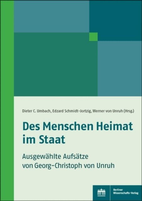 Werner von Unruh, Edzard Schmidt-Jortzig, Dieter C. Umbach - Des Menschen Heimat im Staat, E-bok